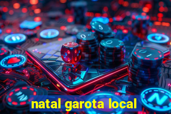 natal garota local